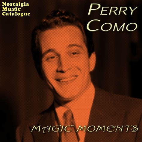 Perry como magic moments